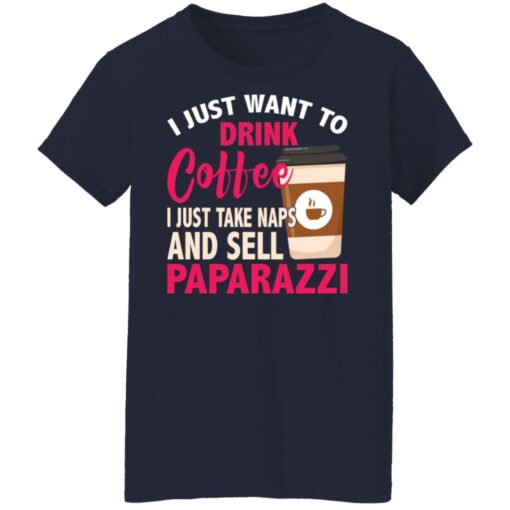 I just want to drink coffee i just take naps shirt $19.95 redirect09292021040942 6