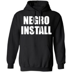 Negro install shirt $19.95