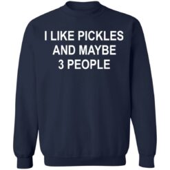I like pickles and maybe 3 people shirt $19.95 redirect09302021000912 4