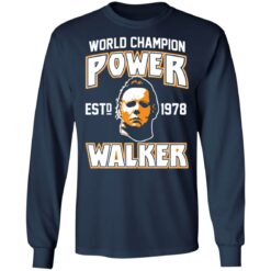 Michael Myers world champion power est 1978 walker shirt $19.95