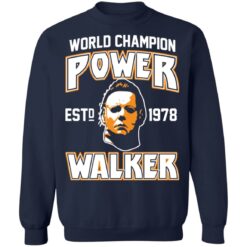 Michael Myers world champion power est 1978 walker shirt $19.95