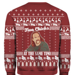 Diedrich Bader two chicks at the same time Christmas sweater $29.95