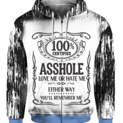 100 certified asshole love me or hate me 3D shirt $25.95