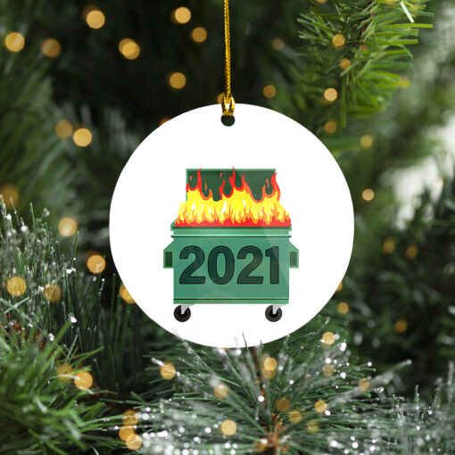Dump fire 2021 ornament $12.75 Circle Ornament 13