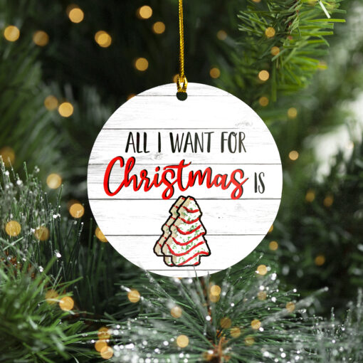 All i want for Christmas is Little Debbie ornament $12.75 Circle Ornament 19