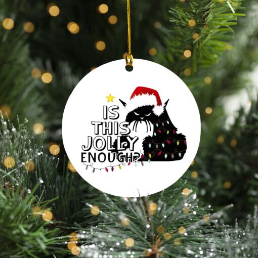 Is this Jolly enough black cat Christmas ornament $12.75 Is This Jolly Enough Black Cat Christmas ornament mockup