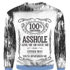 100 certified asshole love me or hate me 3D shirt $25.95