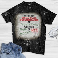 It's either serial killer documentaries or Christmas movies t-shirt $19.95