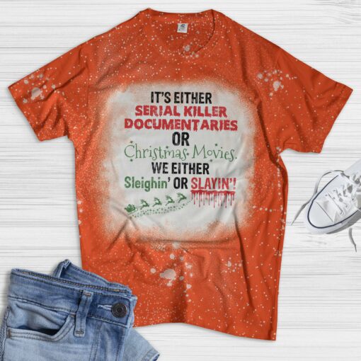 It's either serial killer documentaries or Christmas movies t-shirt $19.95