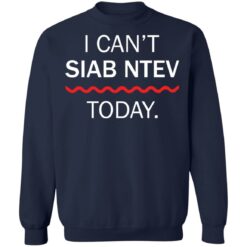 I cant siab ntev today shirt $19.95