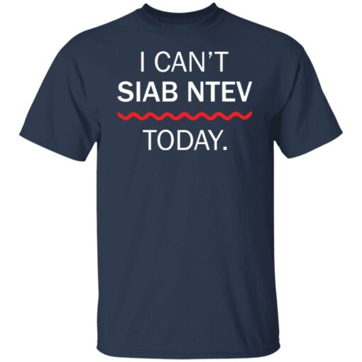 I cant siab ntev today shirt $19.95