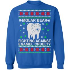 Molar bear fighting against enamel cruelty Christmas sweatshirt $19.95