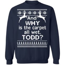 And why is the carpet all wet todd Christmas sweater $19.95 redirect10042021001022 6