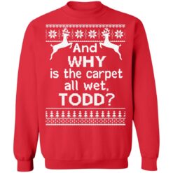 And why is the carpet all wet todd Christmas sweater $19.95 redirect10042021001022 7