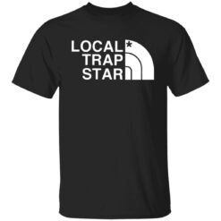 Local trap star shirt $19.95