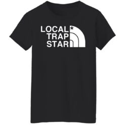 Local trap star shirt $19.95