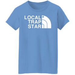 Local trap star shirt $19.95 redirect10042021021049 9
