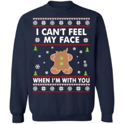 I can't feel my face when i'm with you Christmas sweater $19.95