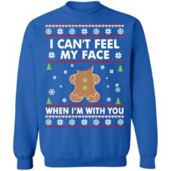 I can't feel my face when i'm with you Christmas sweater $19.95