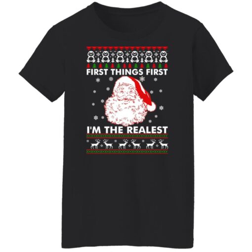 Santa Claus first things first i'm the realest Christmas sweater $19.95 redirect10042021041007 11