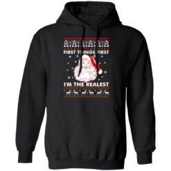 Santa Claus first things first i'm the realest Christmas sweater $19.95