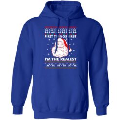 Santa Claus first things first i'm the realest Christmas sweater $19.95 redirect10042021041007 5