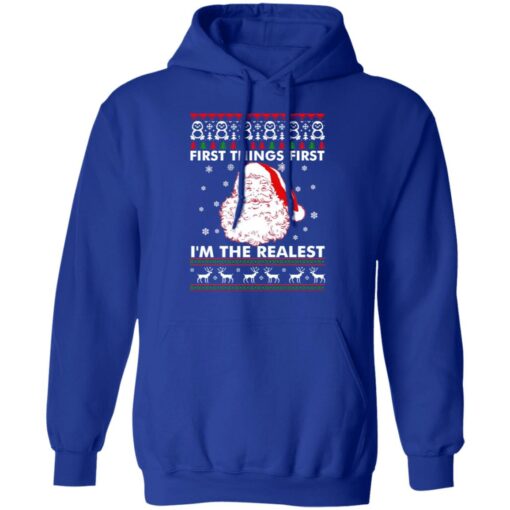 Santa Claus first things first i'm the realest Christmas sweater $19.95 redirect10042021041007 5