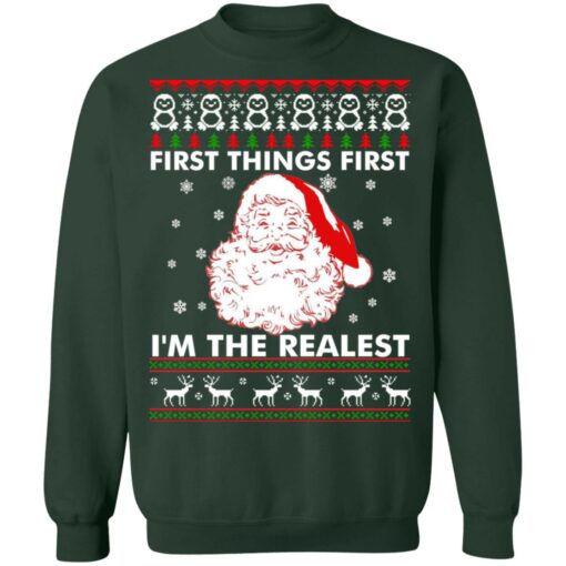 Santa Claus first things first i'm the realest Christmas sweater $19.95 redirect10042021041007 8