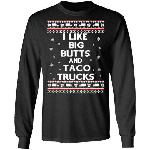 I like big butts and taco trucks Christmas sweater $19.95