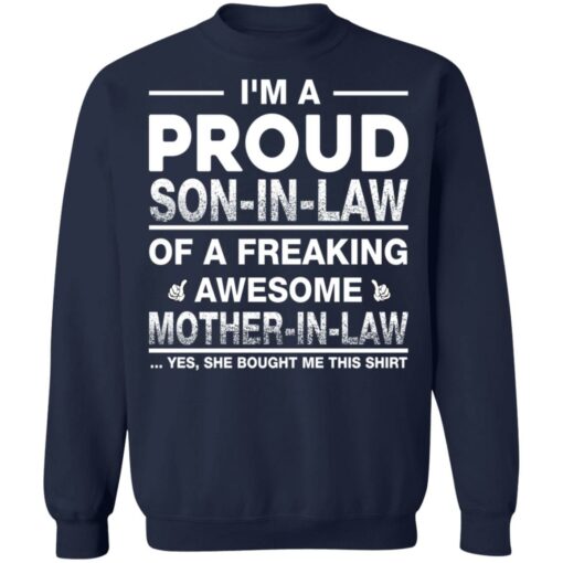 I'm a proud son in law of a freaking awesome shirt $19.95