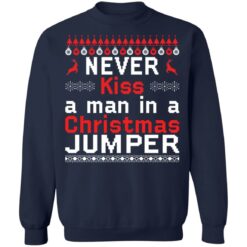 Never kiss a man in a christmas jumper Christmas sweater $19.95 redirect10052021001029 7