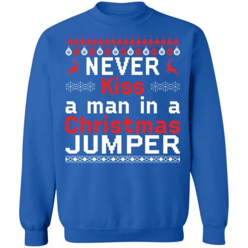 Never kiss a man in a christmas jumper Christmas sweater $19.95 redirect10052021001029 9