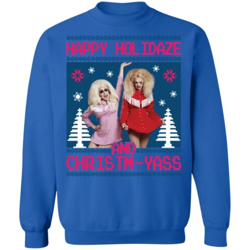 Trixie and Katya happy holidaze and christmyass Christmas sweater $19.95