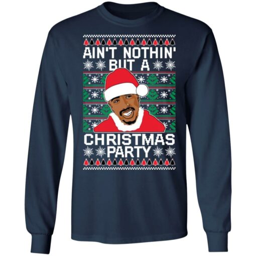 Trends Tupac ain't nothin but a Christmas party Christmas sweater $19.95