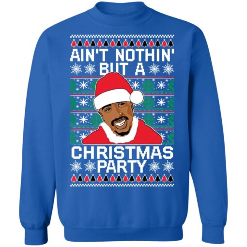 Trends Tupac ain't nothin but a Christmas party Christmas sweater $19.95