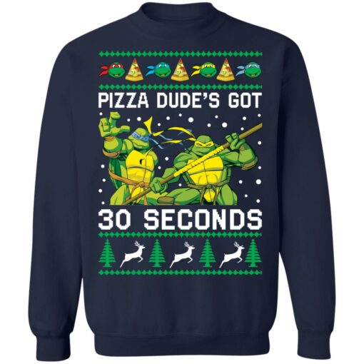 Pizza dude’s got 30 seconds Ninja Turtles Christmas sweater $19.95