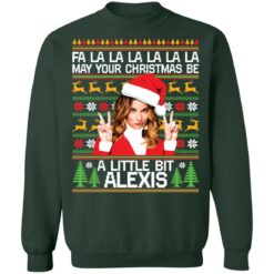 Fa la la la may your christmas be a little bit Alexis Rose Christmas sweater $19.95