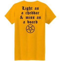 The Kraft light as a cheddar and miss as a board shirt $24.95 redirect10062021231047 17