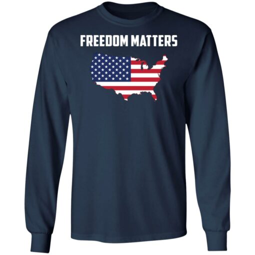 Freedom matters shirt $19.95 redirect10072021021022 1