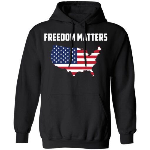 Freedom matters shirt $19.95 redirect10072021021022 2