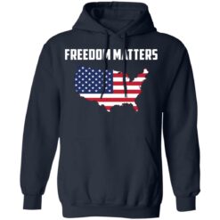 Freedom matters shirt $19.95 redirect10072021021022 3