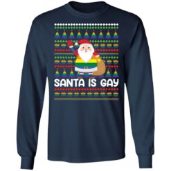 Santa is gay Christmas sweater $19.95