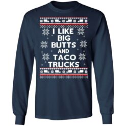 I like big butts and taco trucks Christmas sweater I like big butts and taco trucks Christmas sweater $19.95