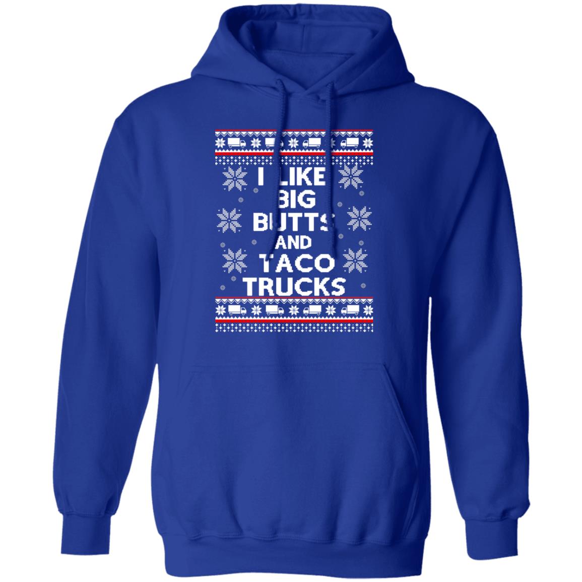 I like big butts and taco trucks Christmas sweater I like big butts and taco trucks Christmas sweater $19.95