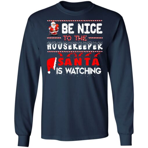 Be nice to the housekeeper Santa is watching Christmas sweater $19.95 redirect10072021221013 2