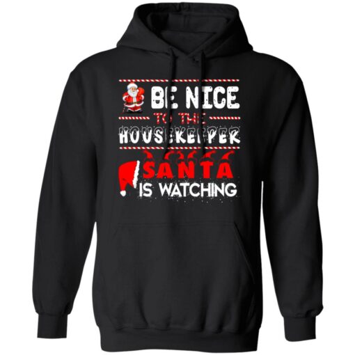 Be nice to the housekeeper Santa is watching Christmas sweater $19.95 redirect10072021221013 3