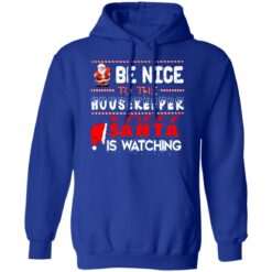 Be nice to the housekeeper Santa is watching Christmas sweater $19.95 redirect10072021221014