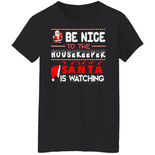 Be nice to the housekeeper Santa is watching Christmas sweater $19.95 redirect10072021221014 6