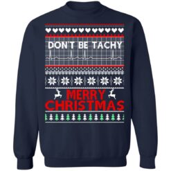 Don't be tachy merry Christmas sweater $19.95