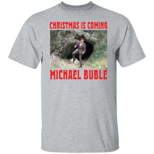 Christmas is coming Michael Buble Christmas sweater $19.95